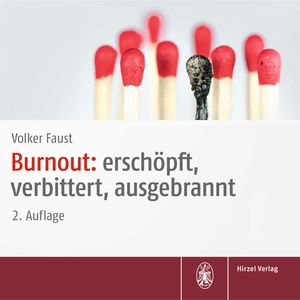 Burnout: erschöpft, verbittert, ausgebrannt, Volker Faust