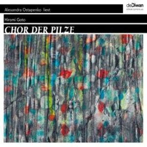 Chor der Pilze (Ungekürzt), Hiromi Goto