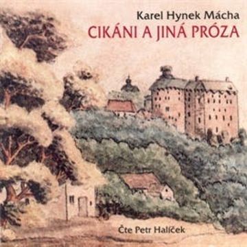Cikáni a jiná próza audiobook, Karel Hynek Mácha