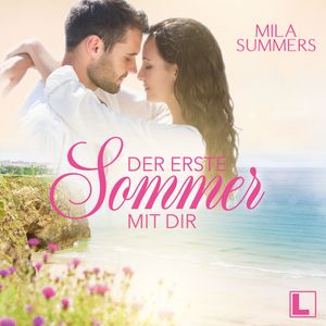 Der erste Sommer mit dir - Geschichten aus Port Isaac, Band 1 (ungekürzt), Mila Summers