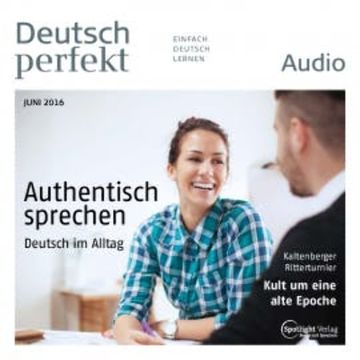 Deutsch lernen Audio - Authentisch sprechen audiobook, Spotlight Verlag