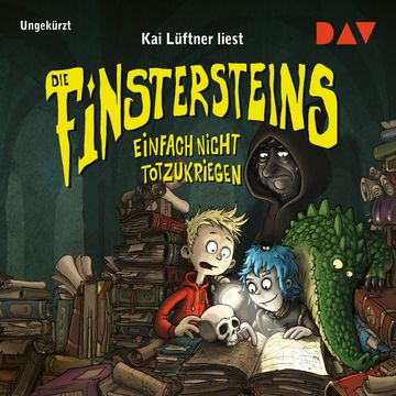 Die Finstersteins - Teil 2: Einfach nicht totzukriegen audiobook, Kai Lüftner