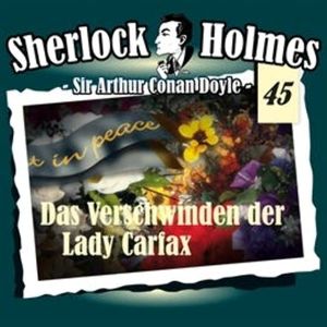Das Verschwinden der Lady Carfax (Sherlock Holmes - Die Originale 45), Sir Arthur Conan Doyle