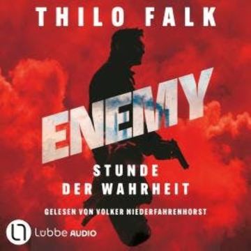 ENEMY - Stunde der Wahrheit (Ungekürzt) audiobook, Thilo Falk
