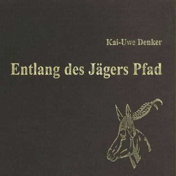 Entlang des Jägers Pfad audiobook, Achim Buch