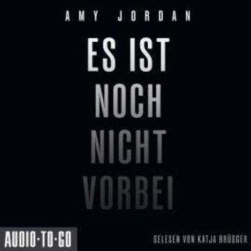 Es ist noch nicht vorbei (ungekürzt) audiobook, Amy Jordan
