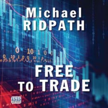 Free to Trade audiobook, Michael Ridpath