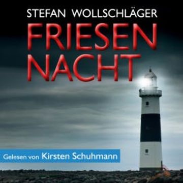 Friesennacht: Ostfriesen-Krimi audiobook, Stefan Wollschläger