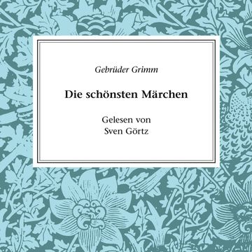 Gebrüder Grimm - Die schönsten Märchen audiobook, Diverse
