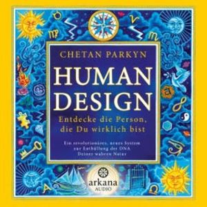 Human Design, Chetan Parkyn