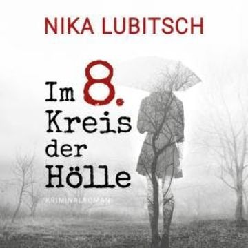 Im 8. Kreis der Hölle (ungekürzt) audiobook, Nika Lubitsch