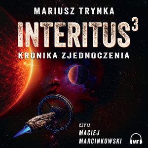 INTERITUS 3. Kronika zjednoczenia, Mariusz Trynka