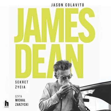 James Dean. Sekret życia audiobook, Jason Colavito