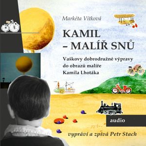 Kamil – malíř snů, Markéta Vítková