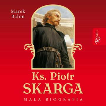 Ks. Piotr Skarga audiobook, Marek Balon