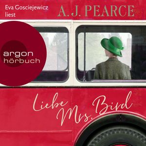 Liebe Mrs. Bird, A.J. Pearce