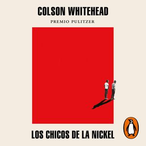 Los chicos de la Nickel, Colson Whitehead