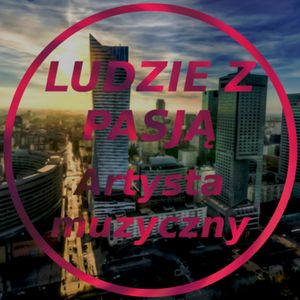 Ludzie z pasją - Artysta Muzyczny, Jakub Bujanowski, Kacper Skarbek, Krzysztof Majchrzak