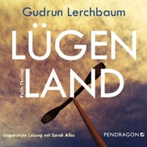 Lügenland, Gudrun Lerchbaum