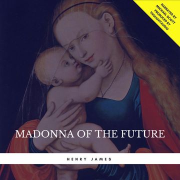 Madonna of the Future audiobook, Henry James