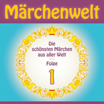 Märchenwelt – Die schönsten Märchen aus aller Welt. Folge 1 audiobook, Diverse