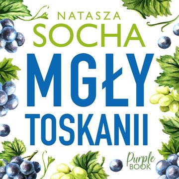 Mgły Toskanii audiobook, Natasza Socha