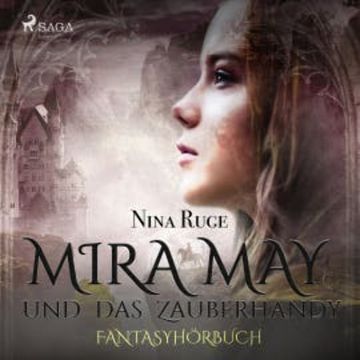 Mira May und das Zauberhandy (Ungekürzt) audiobook, Nina Ruge