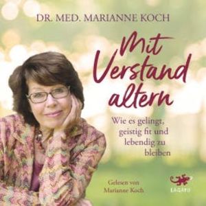 Mit Verstand altern, Marianne Koch