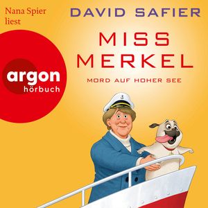 Mord auf hoher See - Miss Merkel, Band 3 (Gekürzt), David Safier
