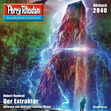 Perry Rhodan 2840: Der Extraktor audiobook, Hubert Haensel