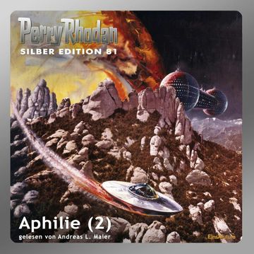 Aphilie - Teil 2 (Perry Rhodan Silber Edition 81) audiobook, Kurt Mahr