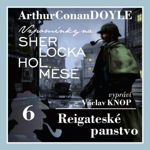 Sherlock Holmes: Reigateské panstvo, Arthur Conan Doyle