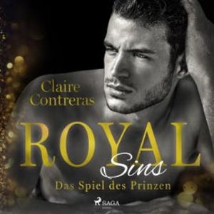 Royal Sins -  Das Spiel des Prinzen (Royal-Heartbreaker-Romance-Reihe 2), Claire Contreras