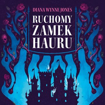 Ruchomy Zamek Hauru audiobook, Diana Wynne Jones