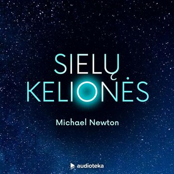SIELŲ KELIONĖS audiobook, Michael Newton