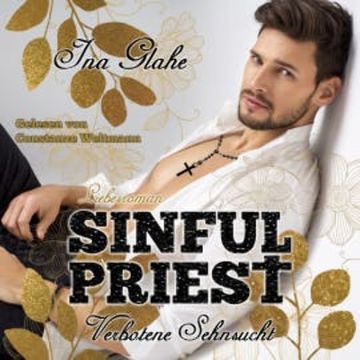 Sinful Priest - Verbotene Sehnsucht audiobook, Ina Glahe
