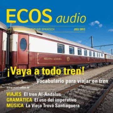 Spanisch lernen Audio - Mit der Eisenbahn unterwegs audiobook, Covadonga Jiménez