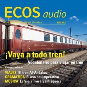 Spanisch lernen Audio - Mit der Eisenbahn unterwegs, Covadonga Jiménez