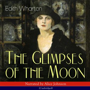 The Glimpses of the Moon, Edith Wharton