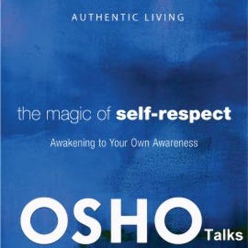 The Magic of Self-Respect audiobook, OSHO