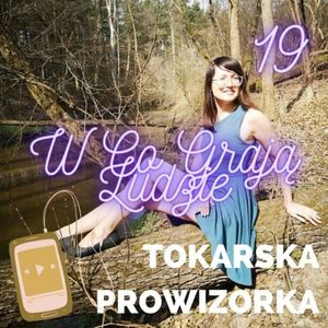 W co grają ludzie?, Kamila Tokarska