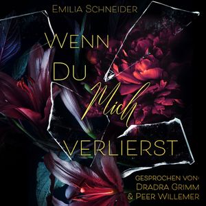 Wenn du mich verlierst (ungekürzt), Emilia Schneider