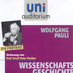 Wissenschaftsgeschichte: Wolfgang Pauli, Wolfgang Pauli