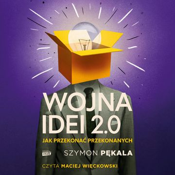 Wojna Idei 2.0. Jak przekonać przekonanych? audiobook, Szymon Pękala
