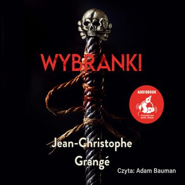 Wybranki audiobook, Jean-Christophe Grangé