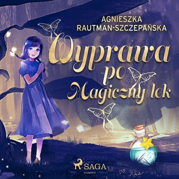 Wyprawa po magiczny lek audiobook, Agnieszka Rautman-Szczepańska