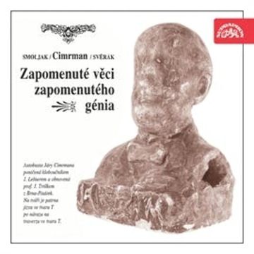 Divadlo Járy Cimrmana - Zapomenuté věci zapomenutého génia audiobook, Ladislav Smoljak, Zdeněk Svěrák