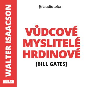 #11 B. GATES: Hledání skutečného Billa Gatese, Walter Isaacson