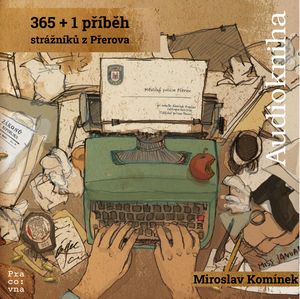 365+1 příběh strážníků z Přerova, Miroslav Komínek