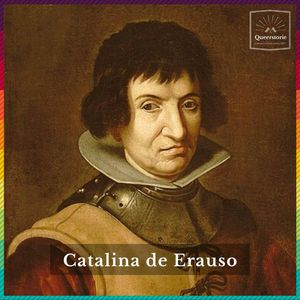 #39 Catalina de Erauso, Queerstorie